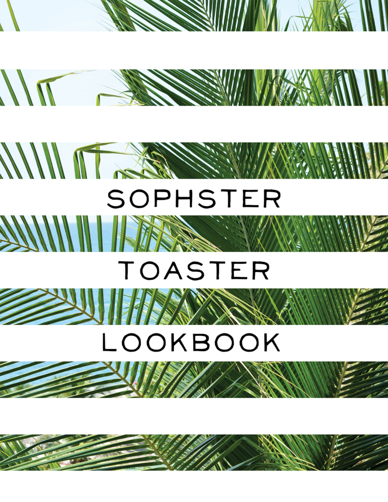Sophster-Toaster Spring/ Summer Lookbook